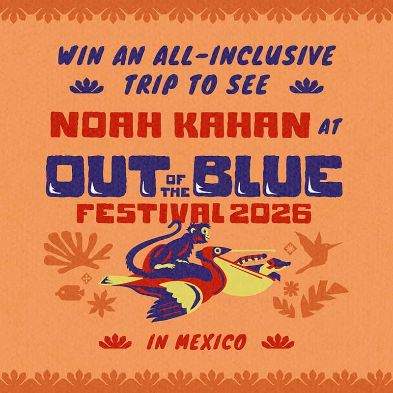 Win an All-Inclusive Trip to See Noah Kahan at Out of the Blue Festival 2026 in Mexico